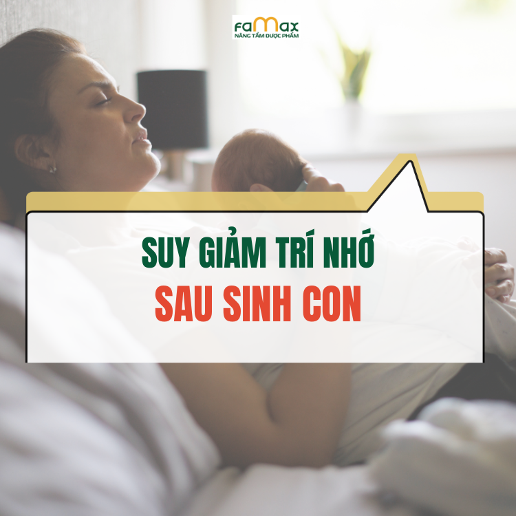 Ly Giai Su Suy Giam Tri Nho O Phu Nu Sau Sinh Con 68231caab0e50.webp
