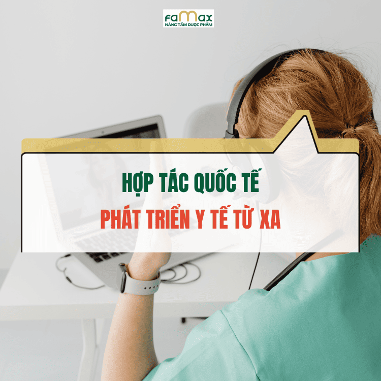 Hợp tác quốc tế về phát triển y tế từ xa